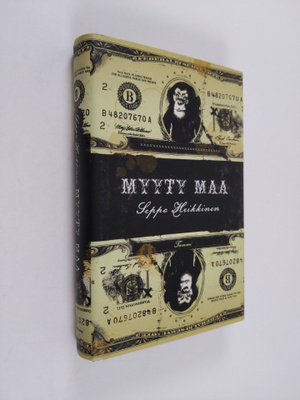Seppo Heikkinen : Myyty maa