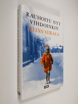 Ritva Siikala : Rauhoitu nyt vihdoinkin