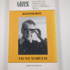 Tauno Yliruusi : Kiitoskirje : juhlallisia kertomuksia ja... - pikkukuva 2