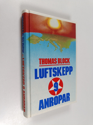 Thomas Block : Luftskepp 9 anropar