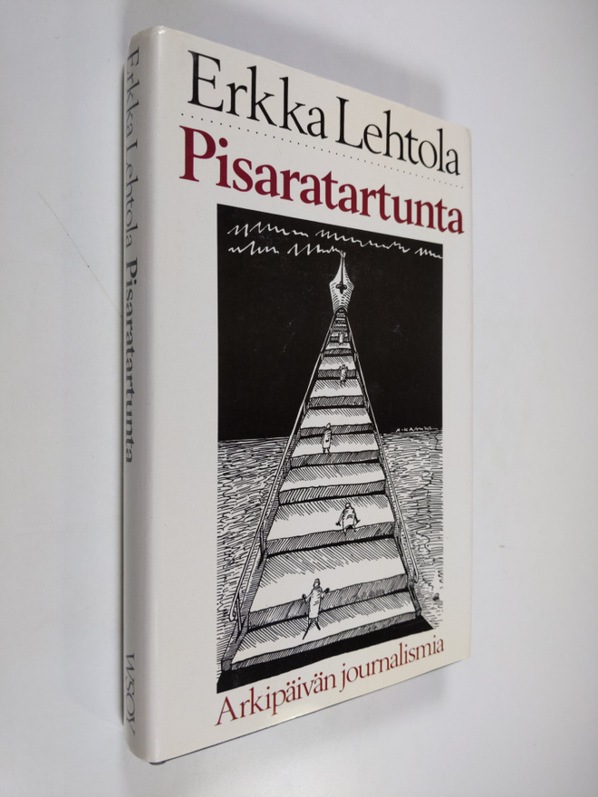 Erkka Lehtola : Pisaratartunta : arkipäivän journalismia