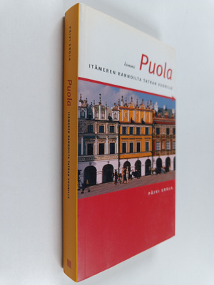 Päivi Erola : Puola : Itämeren rannoilta Tatran vuorille