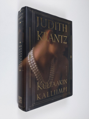 Judith Krantz : Kultaakin kalliimpi