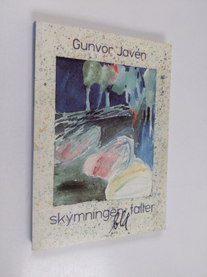 Gunvor Javen : Skymningen faller blå