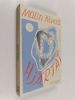 Malin Kivelä : Hjärtat