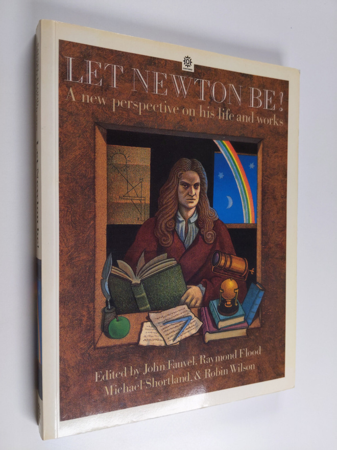 John Fauvel : Let Newton Be!