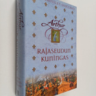 Kevin Crossley-Holland : Arthur Rajaseudun kuningas - pikkukuva 1