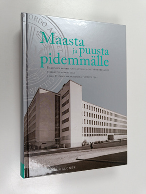 Tero Halonen : Maasta ja puusta pidemmälle : Helsingin yl...