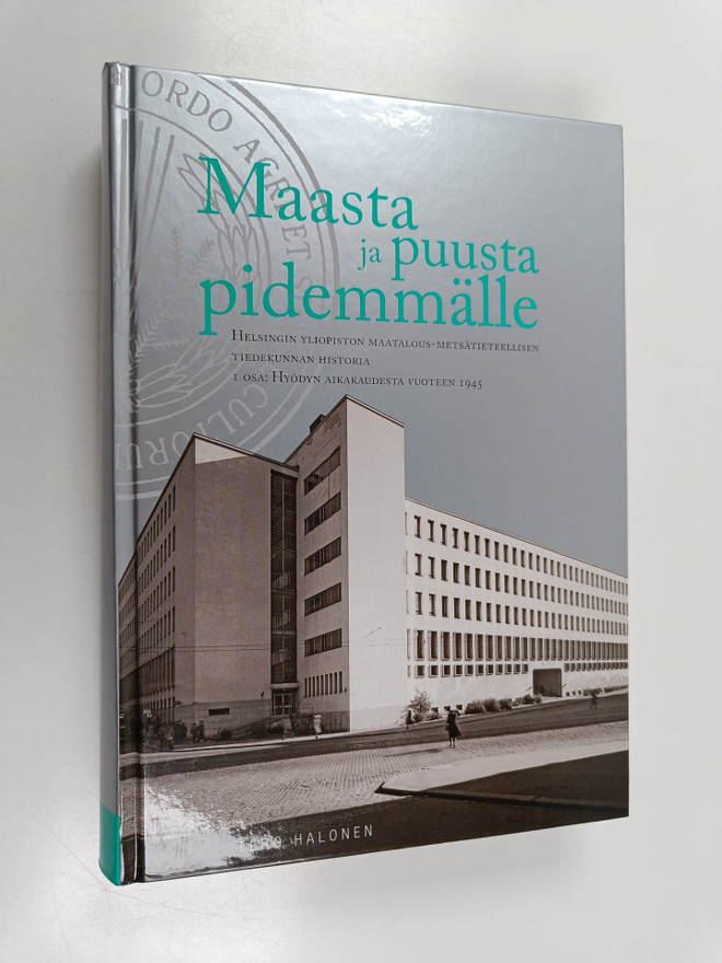 Tero Halonen : Maasta ja puusta pidemmälle : Helsingin yl...