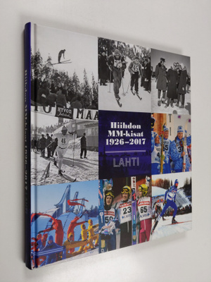 Matti (kirjoittajat) Hintikka : Hiihdon MM-kisat 1926-201...