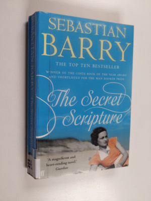 Sebastian Barry : The Secret Scripture