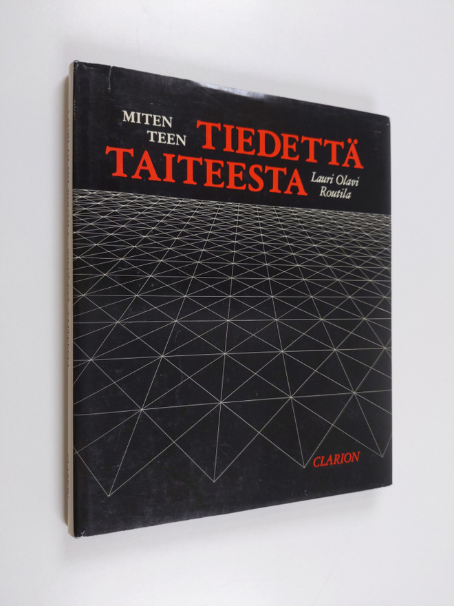 Lauri Routila : Miten teen tiedettä taiteesta : johdatust...
