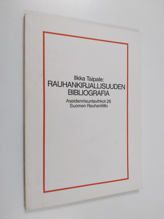 Ilkka Taipale : Rauhankirjallisuuden bibliografia