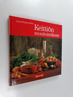 Anna Bergenström : Keittiön monitoimikone
