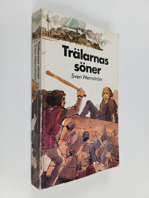 Sven Wernström : Trälarnas söner