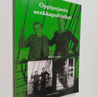 Reino Luoto : Oppipojasta senkkapoliisiksi - pikkukuva 1