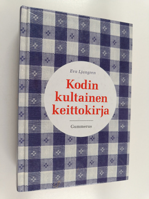 Eva Ljungren : Kodin kultainen keittokirja