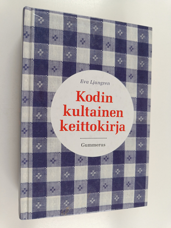 Eva Ljungren : Kodin kultainen keittokirja