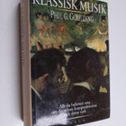 Phil G. Goulding : Klassisk musik : allt du behöver veta ... - pikkukuva 1