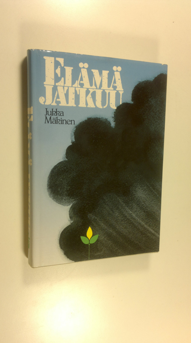 Jukka Mäkinen : Elämä jatkuu