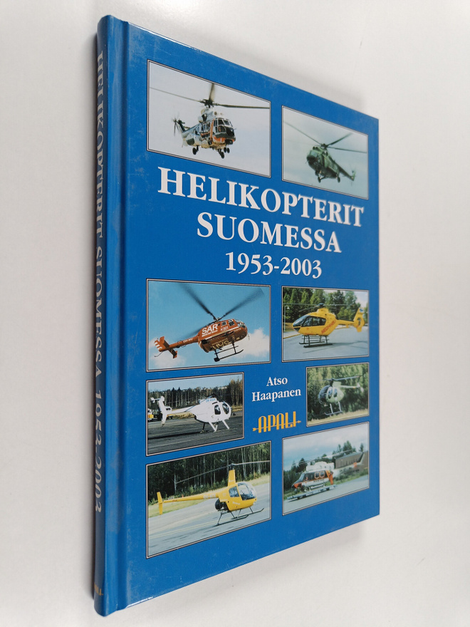 Atso Haapanen : Helikopterit Suomessa 1953-2003