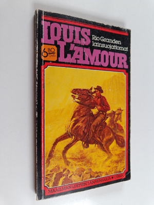 Louis L'Amour : Rio Granden lainsuojattomat
