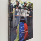 Mikko Pyhälä : Kun yö saapuu Venezuelaan - Taistelu oikeu... - pikkukuva 1