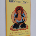 Thomas Cleary : Buddhist Yoga: A Comprehensive Course - pikkukuva 1