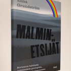 Elina Grundström : Malminetsijät : kertomus kahdesta työt... - pikkukuva 1