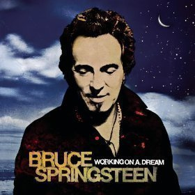 BRUCE SPRINGSTEEN : Working on a dream