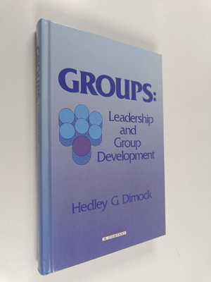 Hedley G. Dimock : Groups : leadership and group development