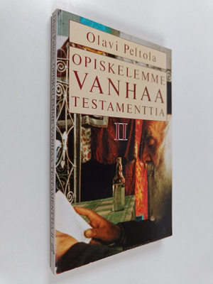 Olavi Peltola : Opiskelemme Vanhaa testamenttia 2 : Profe...