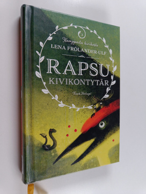 Lena Frölander-Ulf : Rapsu Kivikontytär
