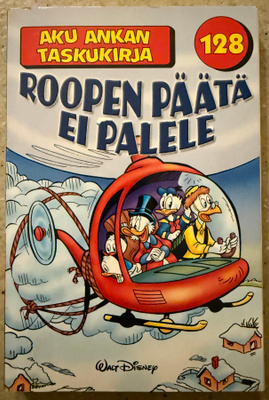 [Kirja] AKU ANKAN TASKUKIRJA 128 - ROOPEN PÄÄTÄ EI PALELE