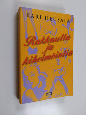 Kari Heusala : Rakkautta ja kihelmöintiä
