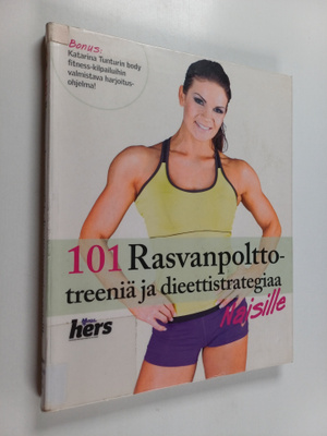 101 rasvanpolttotreeniä ja dieettistrategiaa naisille