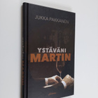 Jukka Pakkanen : Ystäväni Martin - pikkukuva 1