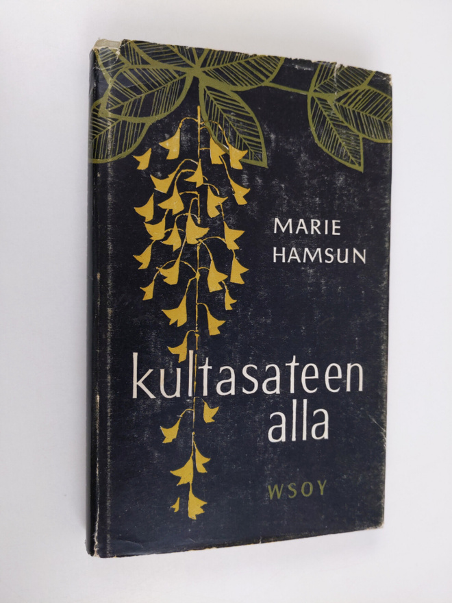 Marie Hamsun : Kultasateen alla