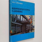 Olli Järvinen : Kestiystävyyttä Lahdessa : Lahden seurahu... - pikkukuva 1