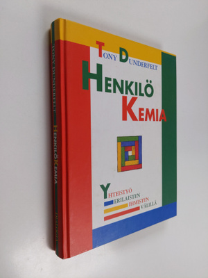 Tony Dunderfelt : Henkilökemia : yhteistyö erilaisten ihm...