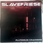 Slavefriese - Plutonium Crackers 12" - DNA022 - 2006 - pikkukuva 1