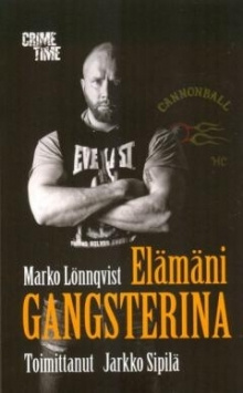 Marko Lönnqvist - Elämäni gangsterina