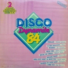 DISCO DYNAMITE 84 :: 2 x VINYYLI  LP  ::  1984 - pikkukuva 1