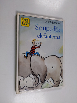 Ulf Nilsson : Se upp för elefanterna