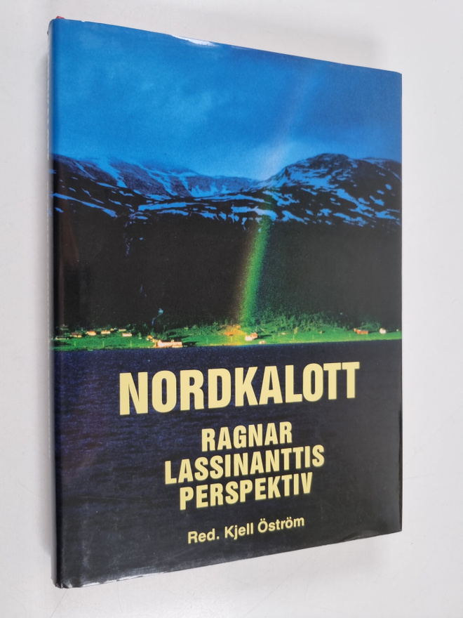 Nordkalott : Ragnar Lassinanttis perspektiv