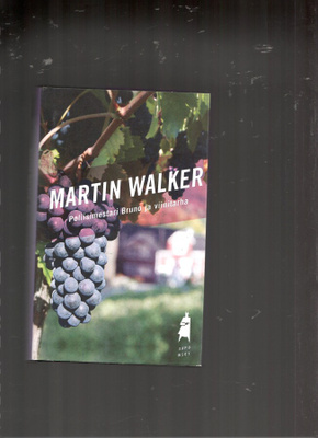 MARTIN WALKER: Poliisimestari Bruno ja viinitarha, SaPo 458