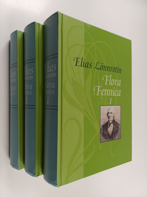 Elias Lönnrot : Elias Lönnrotin Flora Fennica 1-3