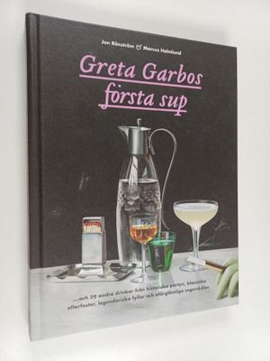 Jon Rönström : Greta Garbos första sup : och 29 andra dri...