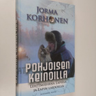 Jorma Korhonen : Pohjoisen keinoilla : lehtimiehenä Lapis... - pikkukuva 1