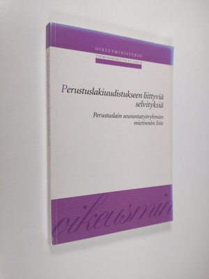 Perustuslakiuudistukseen liittyviä selvityksiä : Perustus...